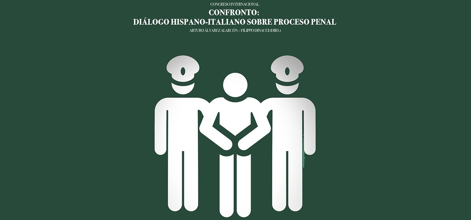 Congreso Internacional “Confronto: Diálogo hispano-italiano sobre proceso penal”