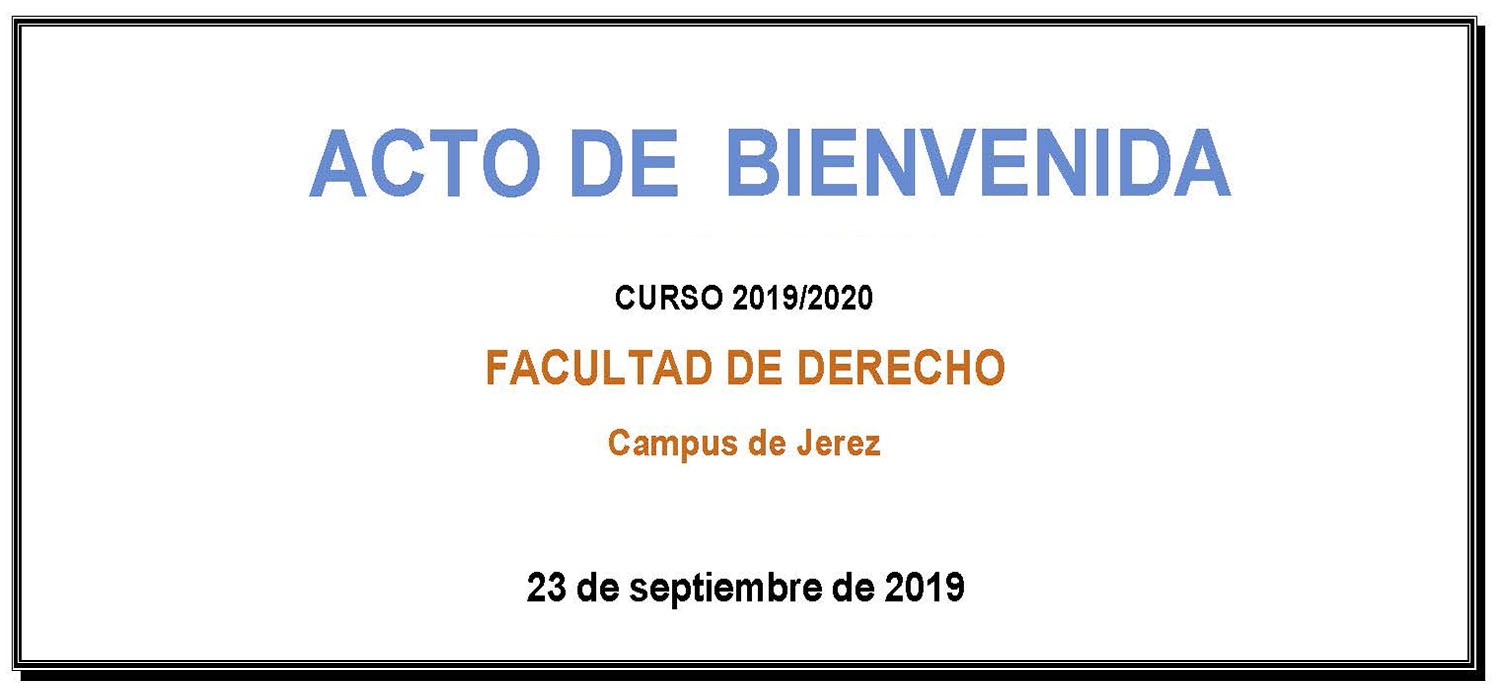 Jornada de Bienvenida en la Facultad de Derecho del Campus de Jerez curso 2019/2020