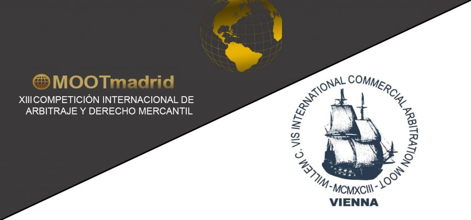 XIII Competición Internacional DE Arbitraje y Derecho Mercantil (MOOT MADRID) y el XXVIII WILLEM C. VIS International Commercial Arbitration MOOT (VIS MOOT)