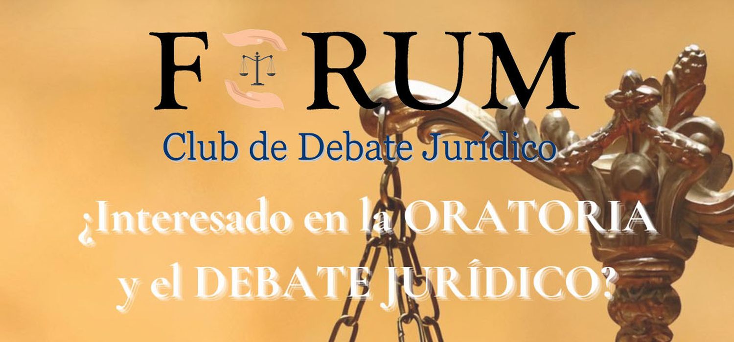 ¡Vuelve Forum, el Club de Debate Jurídico de la Facultad de Derecho!