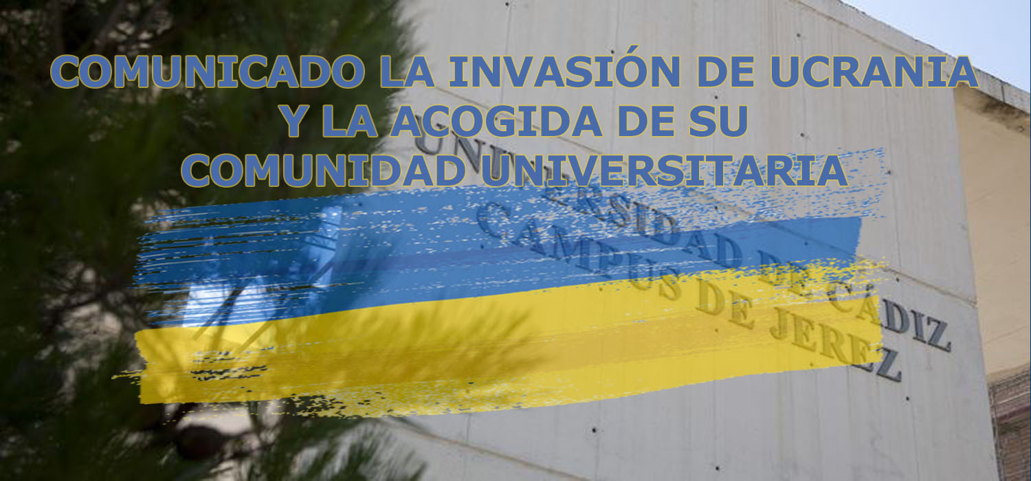Comunicado la Invasión de Ucrania y la Acogida de su Comunidad Universitaria
