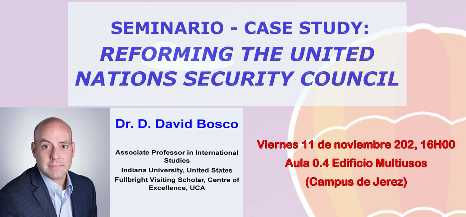 Seminario “Reforming the United Nations Security Council”, por el Dr. David Bosco