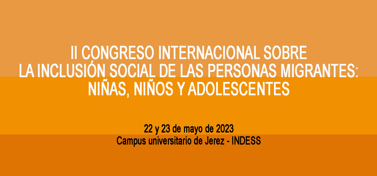 II Congreso Internacional sobre la Inclusión Social de las Personas Migrantes: Niñas, Niños y Adolescentes