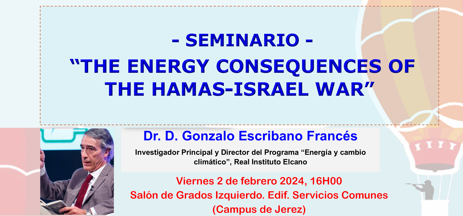 Seminario “The Energy Consequences of the Hamas-Israel War” por el Dr. D. Gonzalo Escribano Francés