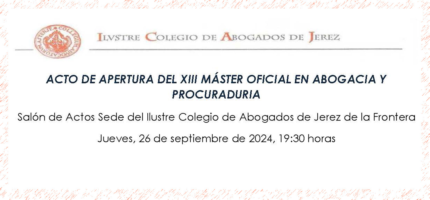 Acto de Apertura del XIII Máster Oficial en Abogacía y Procuraduría – Curso 2024/2025