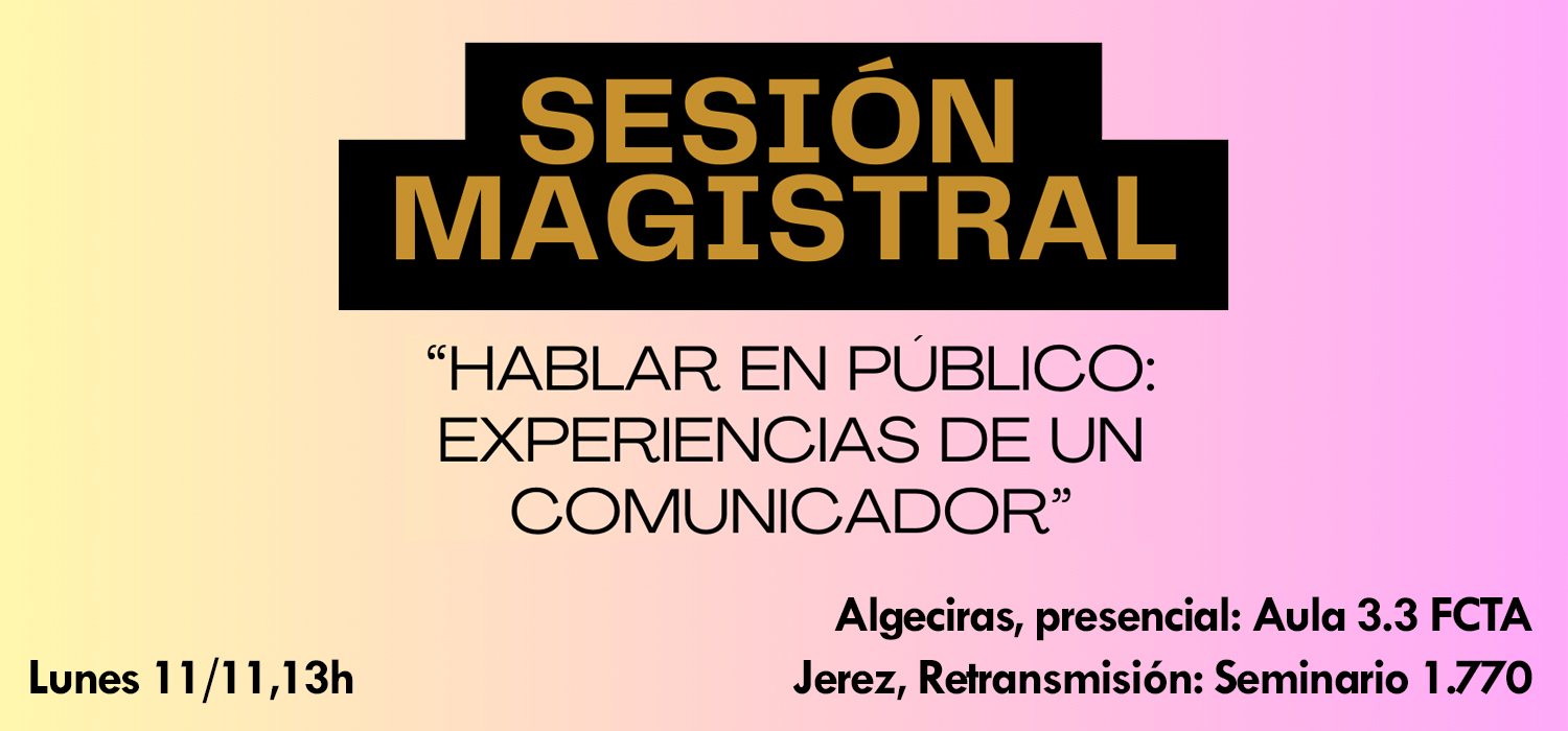 Sesión Magistral “Hablar en Público: Experiencias de un Comunicador”