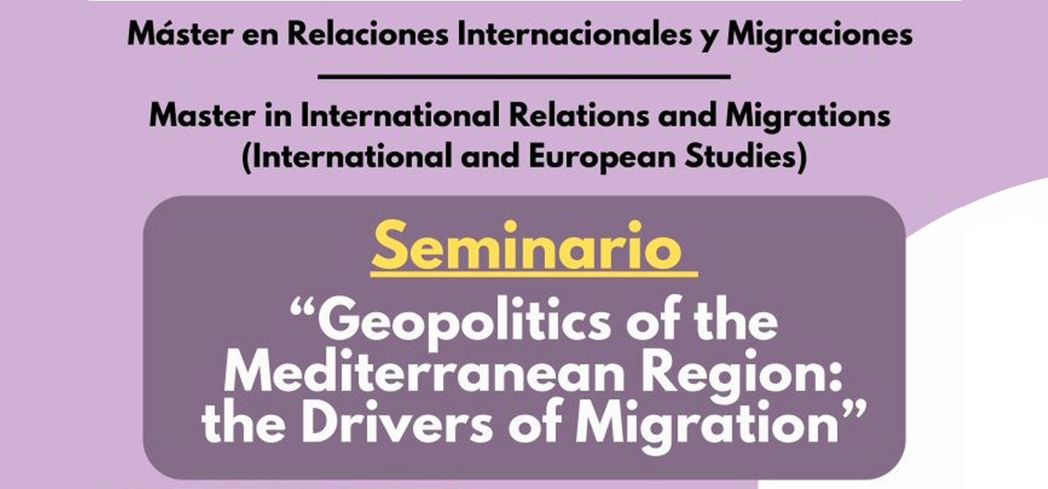 Seminario “Geopolitics of the Mediterranean Region: the Drivers of Migration”