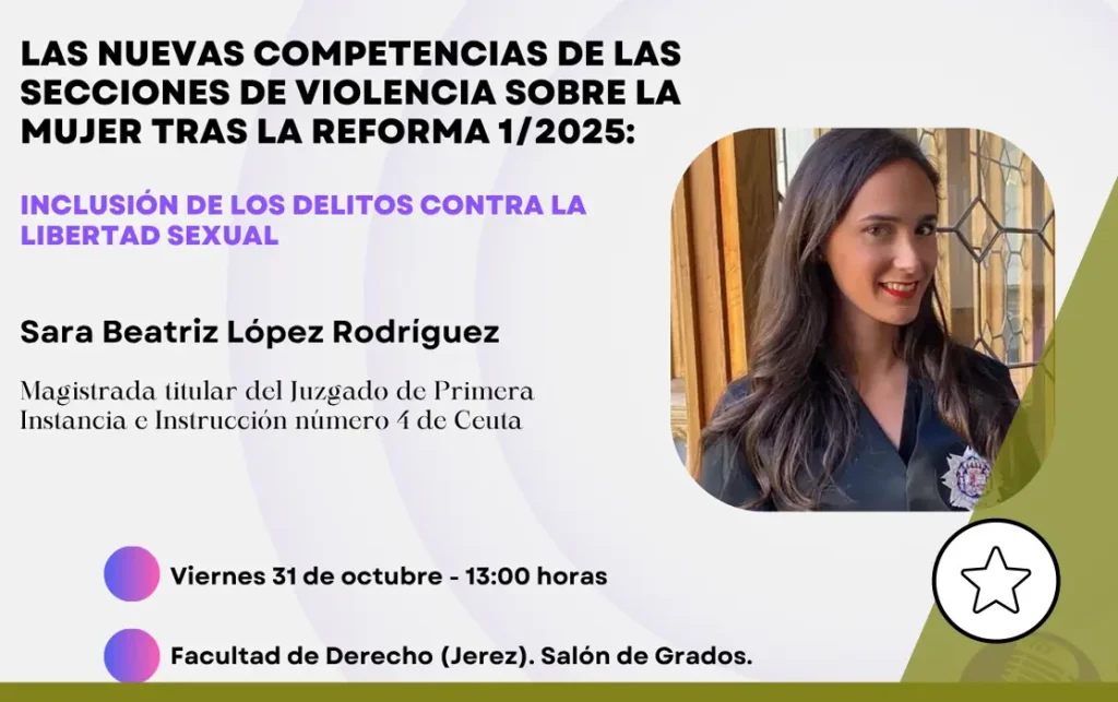 IMG LAS NUEVAS COMPETENCIAS DE LAS SECCIONES DE VIOLENCIA SOBRE LA MUJER TRAS LA REFORMA 1/2025: